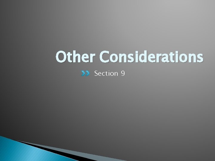 Other Considerations Section 9 