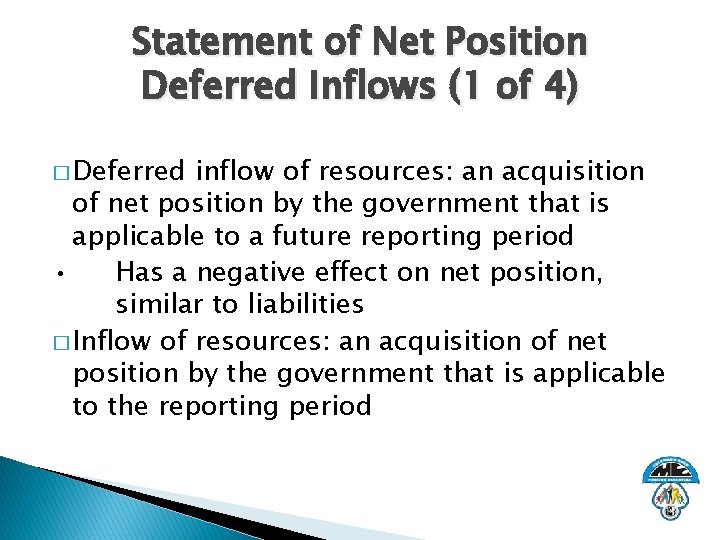 Statement of Net Position Deferred Inflows (1 of 4) � Deferred inflow of resources: