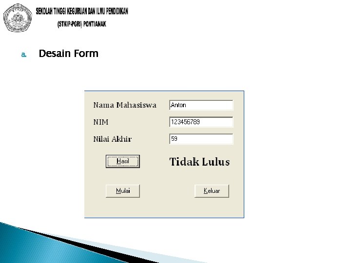 a. Desain Form 