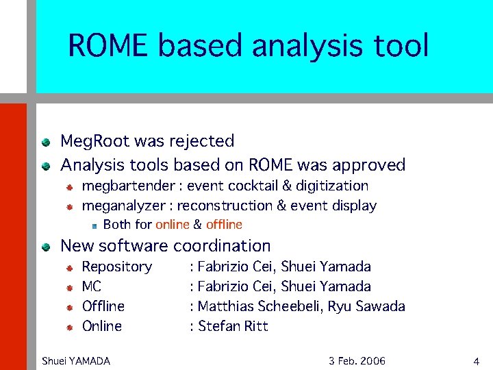 ROME based analysis tool Meg. Root was rejected Analysis tools based on ROME was