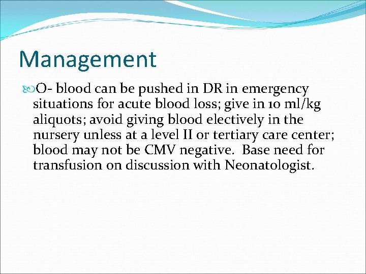 Management O- blood can be pushed in DR in emergency situations for acute blood