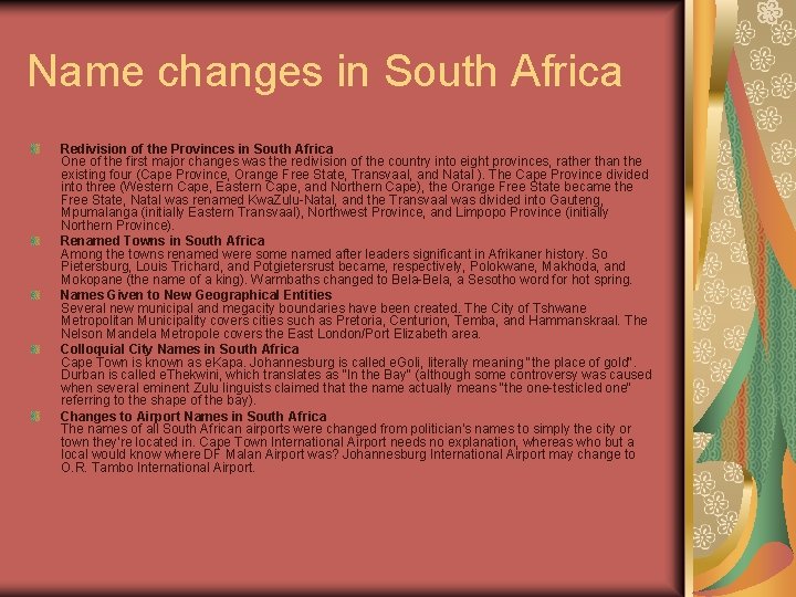 Name changes in South Africa Redivision of the Provinces in South Africa One of
