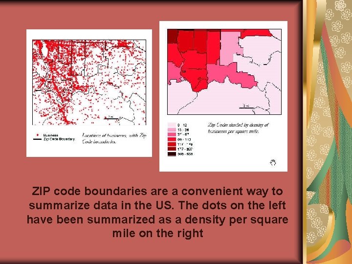 ZIP code boundaries are a convenient way to summarize data in the US. The