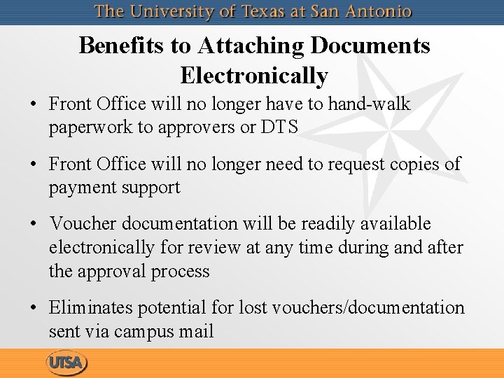 Benefits to Attaching Documents Electronically • Front Office will no longer have to hand-walk