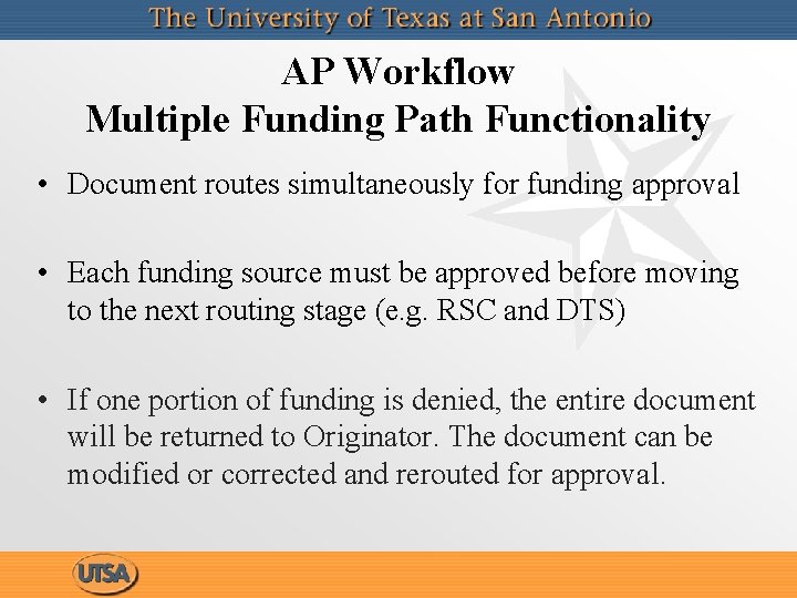 AP Workflow Multiple Funding Path Functionality • Document routes simultaneously for funding approval •