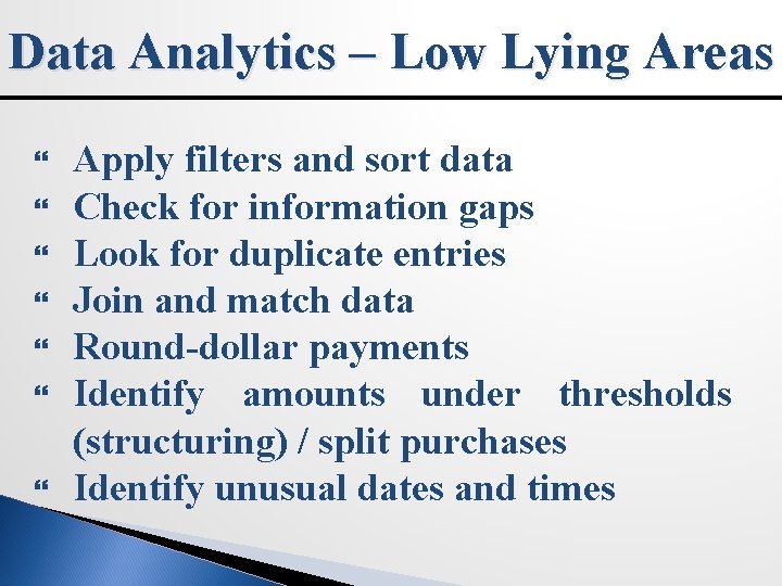 Data Analytics – Low Lying Areas Apply filters and sort data Check for information