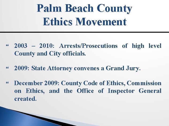 Palm Beach County Ethics Movement 2003 – 2010: Arrests/Prosecutions of high level County and