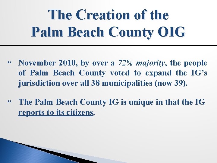 The Creation of the Palm Beach County OIG November 2010, by over a 72%