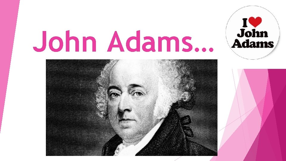 John Adams… 