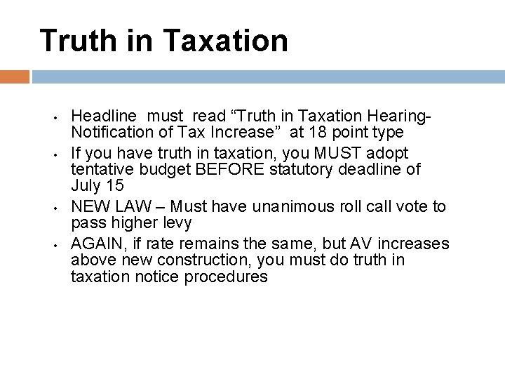 Truth in Taxation • • Headline must read “Truth in Taxation Hearing. Notification of