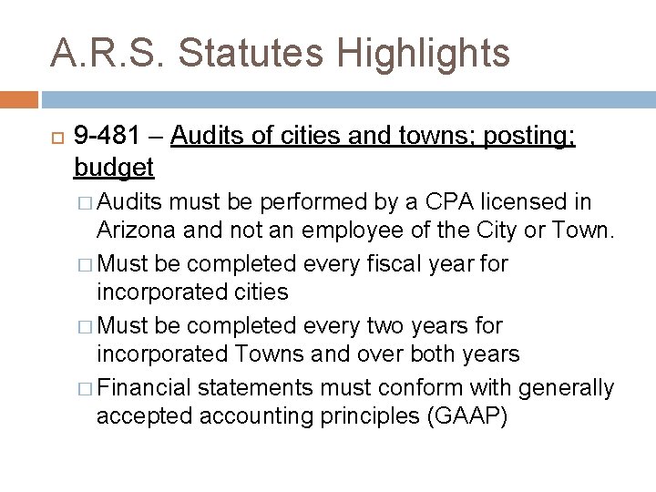 A. R. S. Statutes Highlights 9 -481 – Audits of cities and towns; posting;