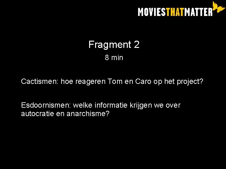 Fragment 2 8 min Cactismen: hoe reageren Tom en Caro op het project? Esdoornismen: