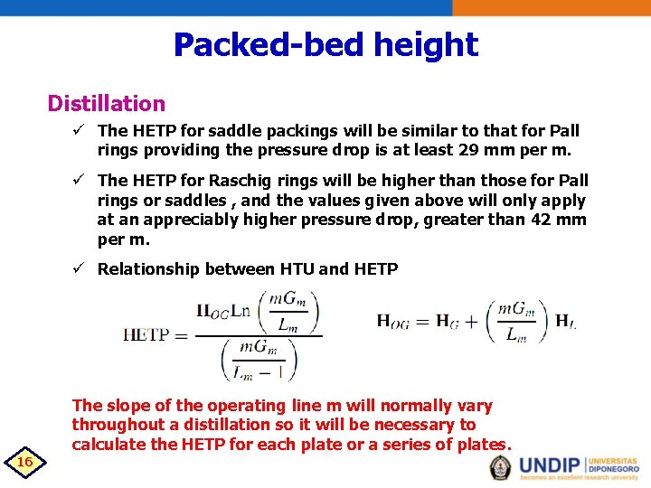 Packed-bed height Distillation ü The HETP for saddle packings will be similar to that