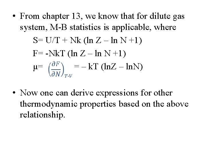  • From chapter 13, we know that for dilute gas system, M-B statistics