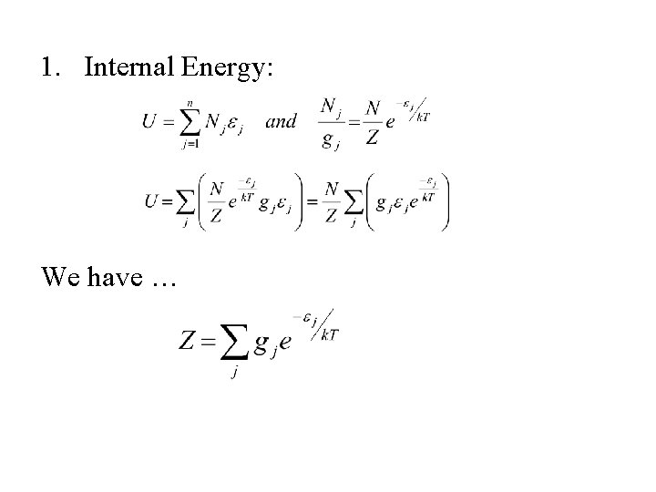 1. Internal Energy: We have … 