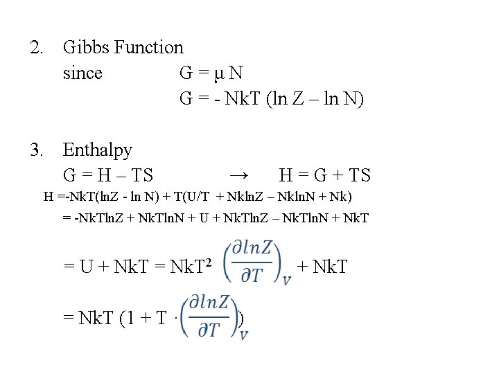2. Gibbs Function since G = μ N G = - Nk. T (ln