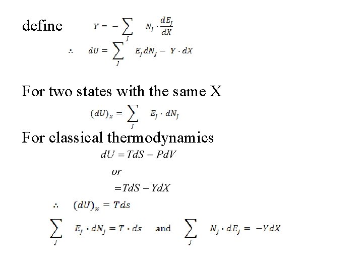 define For two states with the same X For classical thermodynamics 