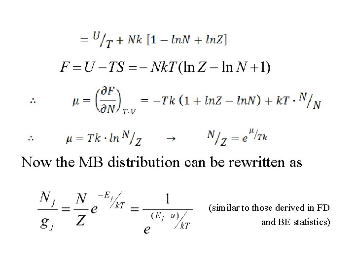 Now the MB distribution can be rewritten as (similar to those derived in FD