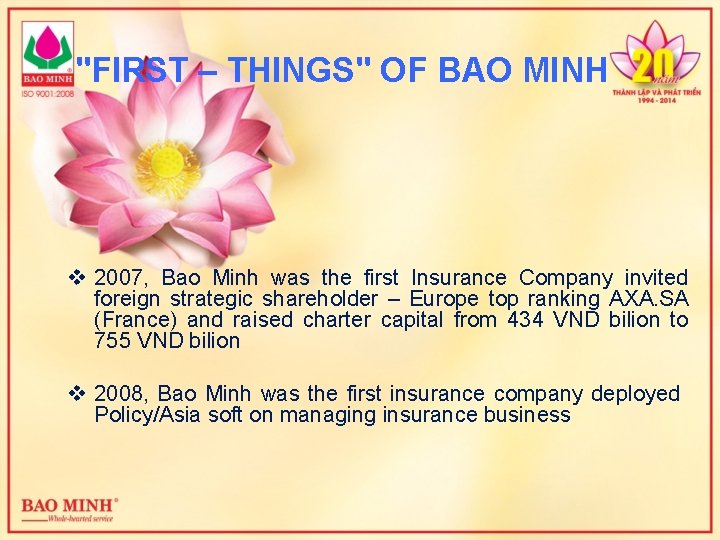 "FIRST – THINGS" OF BAO MINH v 2007, Bao Minh was the first Insurance