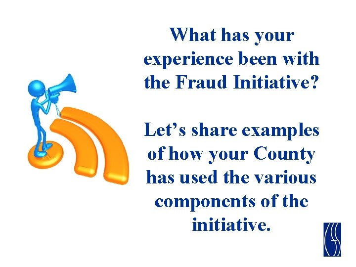 What has your experience been with the Fraud Initiative? Let’s share examples of how
