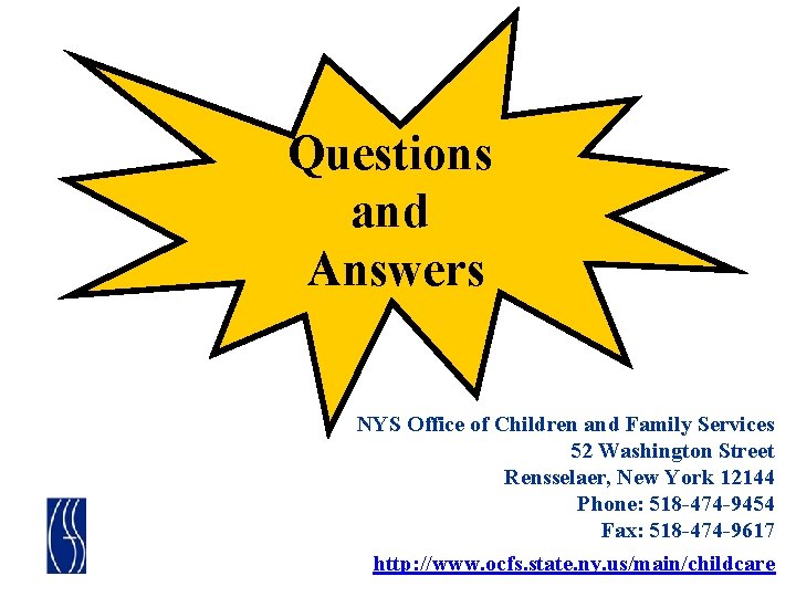 Questions and Answers NYS Office of Children and Family Services 52 Washington Street Rensselaer,