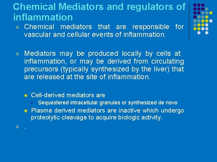 Chemical Mediators and regulators of inflammation l Chemical mediators that are responsible for vascular