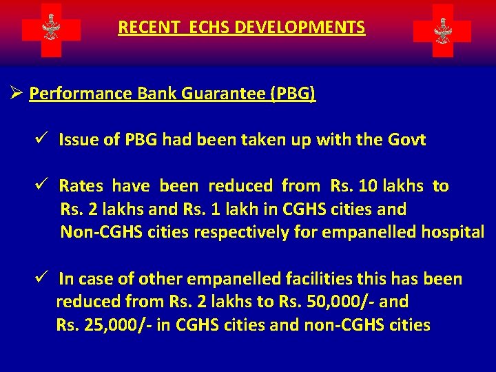 RECENT ECHS DEVELOPMENTS Ø Performance Bank Guarantee (PBG) ü Issue of PBG had been