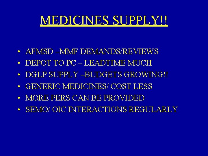 MEDICINES SUPPLY!! • • • AFMSD –MMF DEMANDS/REVIEWS DEPOT TO PC – LEADTIME MUCH