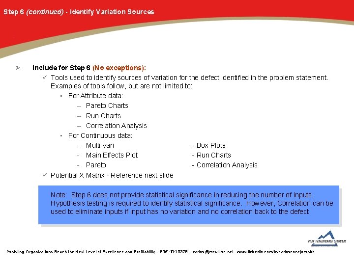 Step 6 (continued) - Identify Variation Sources Ø Include for Step 6 (No exceptions):