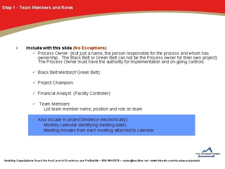 Step 1 - Team Members and Roles Ø Include with this slide (No Exceptions):