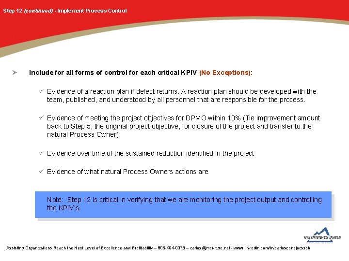 Step 12 (continued) - Implement Process Control Ø Include for all forms of control