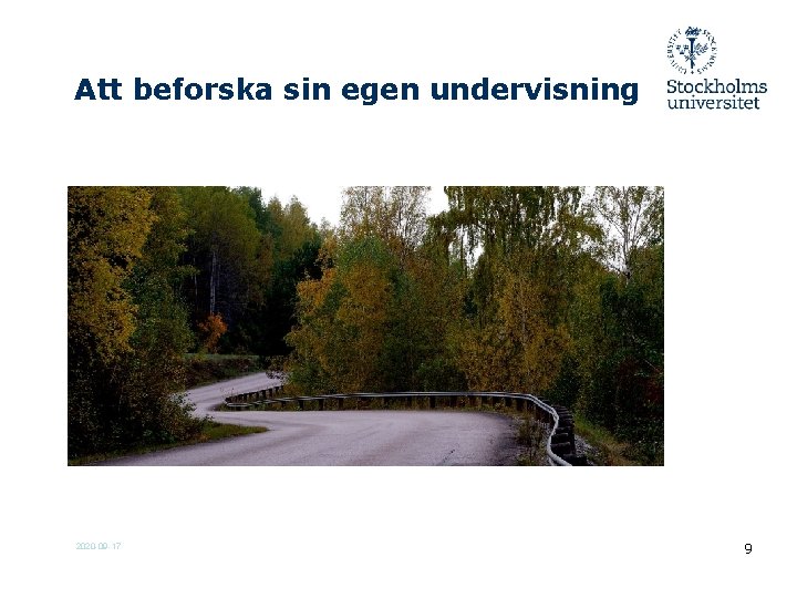 Att beforska sin egen undervisning 2020 -09 -17 9 