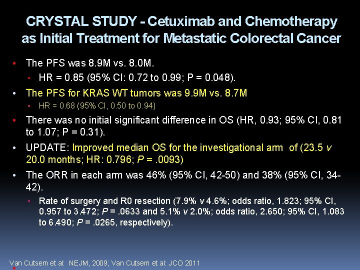 CRYSTAL STUDY - Cetuximab and Chemotherapy as Initial Treatment for Metastatic Colorectal Cancer •