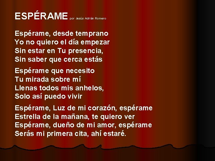 ESPÉRAME por Jesús Adrián Romero Espérame, desde temprano Yo no quiero el día empezar