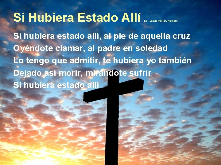 Si Hubiera Estado Allí por Jesús Adrián Romero Si hubiera estado allí, al pie