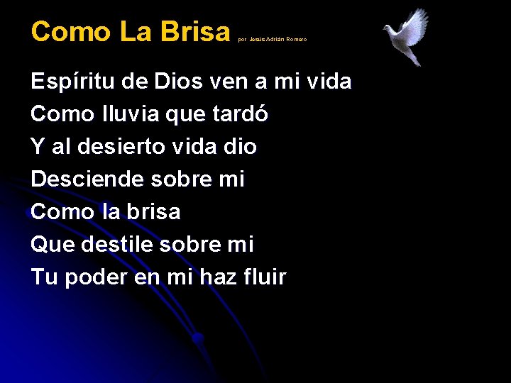 Como La Brisa por Jesús Adrián Romero Espíritu de Dios ven a mi vida