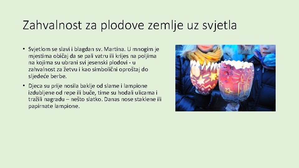 Zahvalnost za plodove zemlje uz svjetla • Svjetlom se slavi i blagdan sv. Martina.