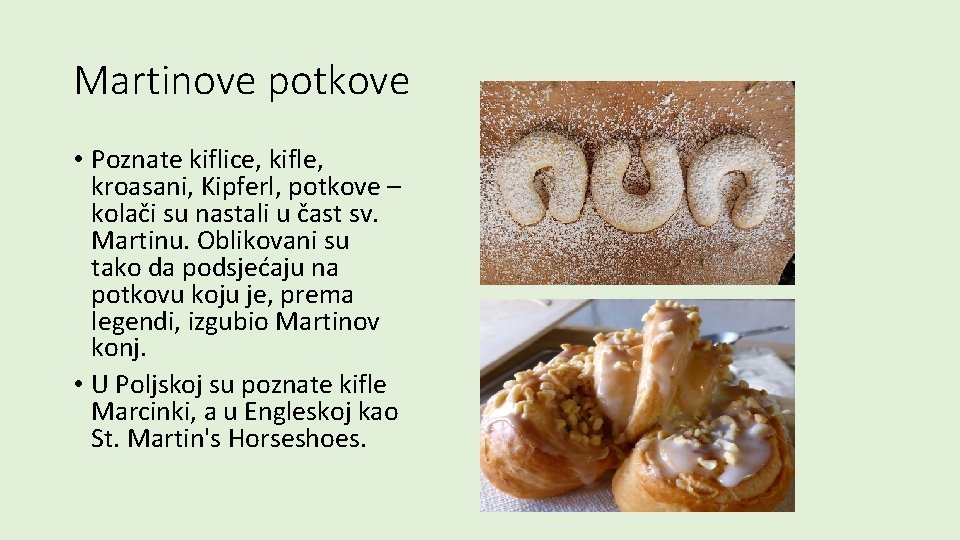 Martinove potkove • Poznate kiflice, kifle, kroasani, Kipferl, potkove – kolači su nastali u