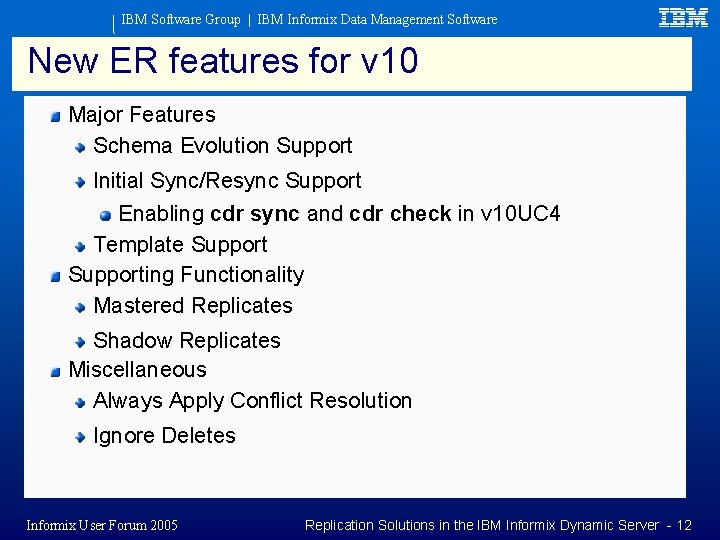 IBM Software Group | IBM Informix Data Management Software New ER features for v