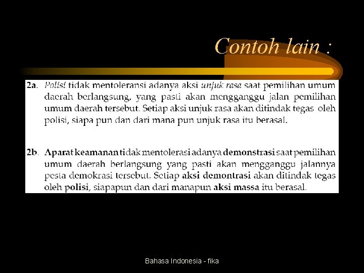 Contoh lain : Bahasa Indonesia - fika 