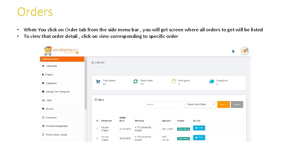 Orders • When You click on Order tab from the side menu bar ,