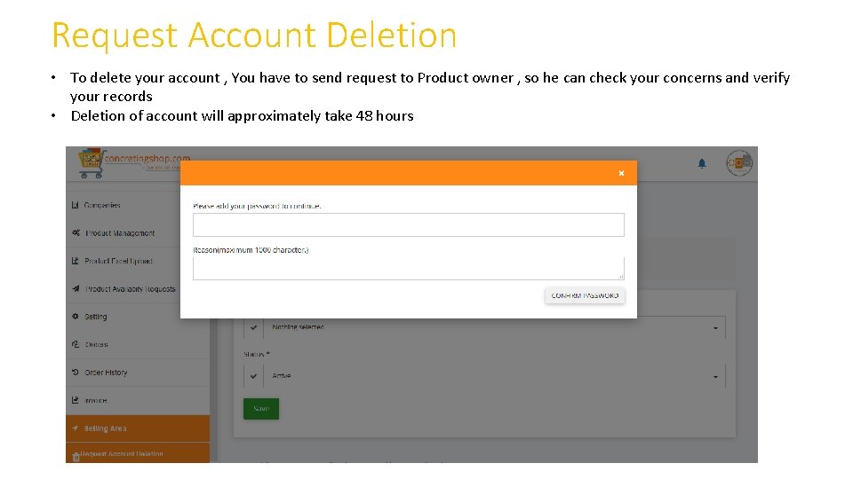 Request Account Deletion • To delete your account , You have to send request