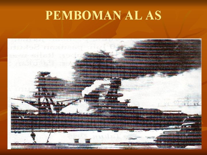 PEMBOMAN AL AS 