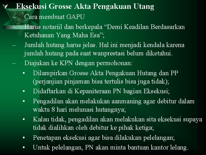 Ú Eksekusi Grosse Akta Pengakuan Utang – Cara membuat GAPU – Harus notariil dan