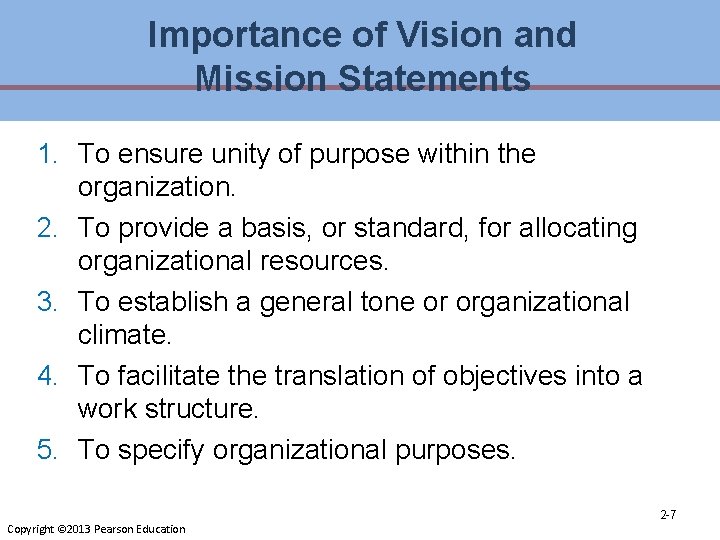 Importance of Vision and Mission Statements 1. To ensure unity of purpose within the