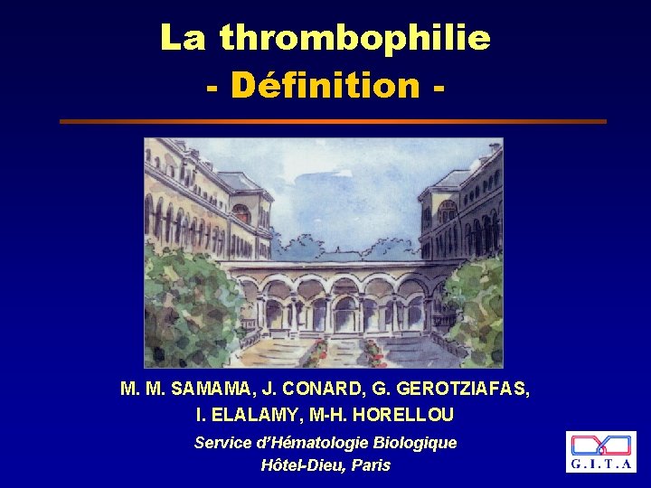 La thrombophilie - Définition - M. M. SAMAMA, J. CONARD, G. GEROTZIAFAS, I. ELALAMY,