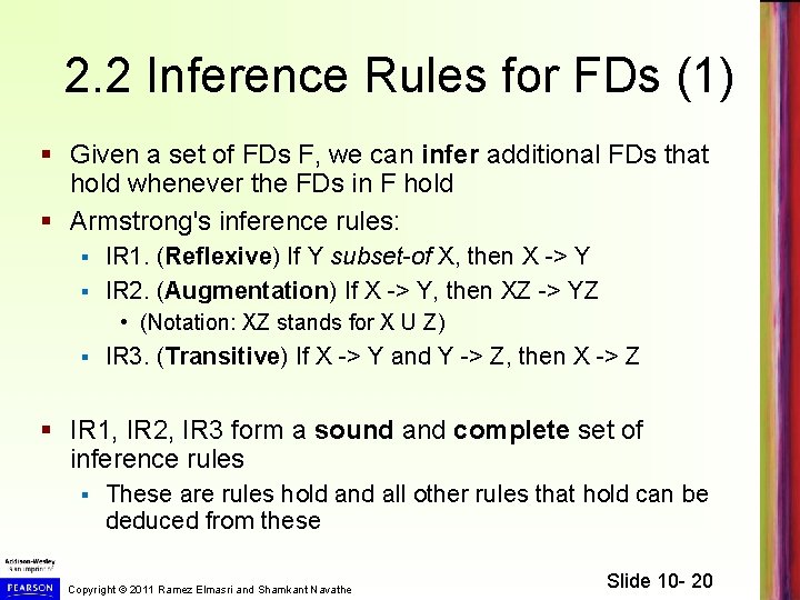 2. 2 Inference Rules for FDs (1) § Given a set of FDs F,