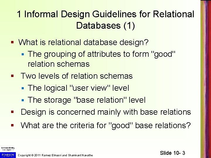 1 Informal Design Guidelines for Relational Databases (1) § What is relational database design?