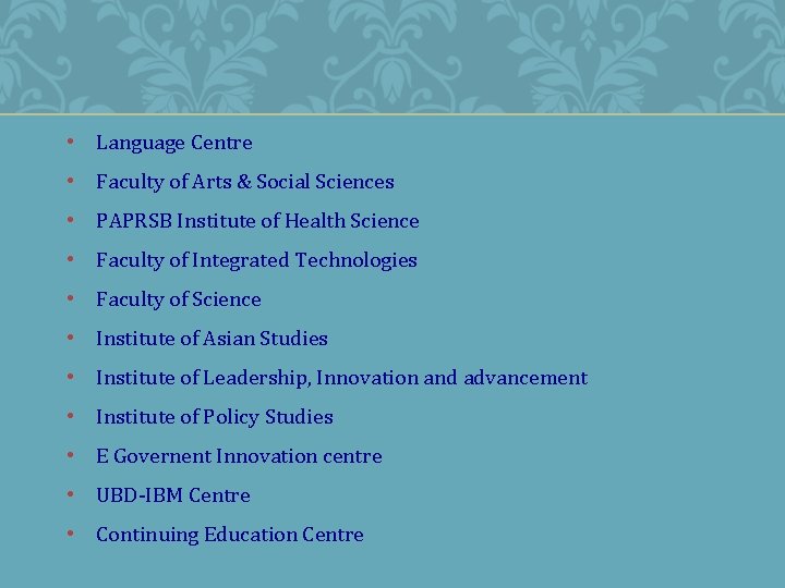  • Language Centre • Faculty of Arts & Social Sciences • PAPRSB Institute