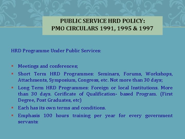 PUBLIC SERVICE HRD POLICY: PMO CIRCULARS 1991, 1995 & 1997 HRD Programme Under Public
